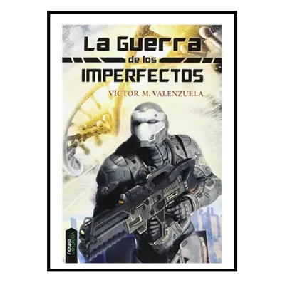 La guerra de los imperfectos - Víctor M Valenzuela